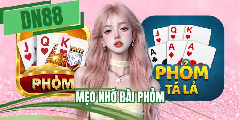 mẹo nhớ bài phỏm