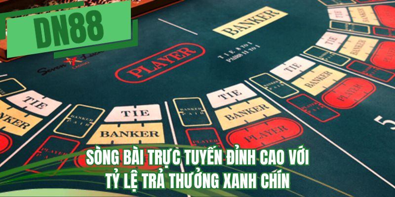 Sòng bài trực tuyến đỉnh cao với tỷ lệ trả thưởng xanh chín